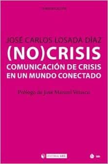 (No) Crisis. La comunicación de crisis en un mundo conectado