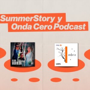 Onda Cero Podcast y SummerStory
