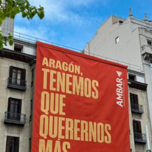 “Aragón tenemos que querernos más”, la campaña de Ambar que reivindica el valor de su tierra.